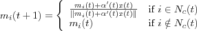 m_i(t+1) =
\left\{
  \begin{array}{ll}
    \frac{m_i(t) + \alpha'(t)x(t)}{\|m_i(t) + \alpha'(t)x(t)\|} & \mbox{if } i \in N_c(t)\\
    m_i(t) & \mbox{if } i \notin N_c(t)\\
  \end{array}
\right.
