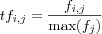 tf_{i,j} = \frac{f_{i,j}}{\max(f_j)}
