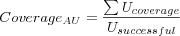 Coverage_{AU} = \frac{\sum U_{coverage}}{U_{successful}}
