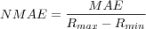 NMAE = \frac{MAE}{R_{max} - R_{min}}
