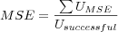 MSE = \frac{\sum U_{MSE}}{U_{successful}}
