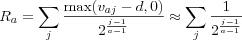 R_a =
\sum_{j} \frac{\max(v_{aj} - d, 0)}{2^\frac{j-1}{a-1}} \approx
\sum_{j} \frac{1}{2^\frac{j-1}{a-1}}

