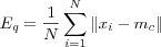 E_q = \frac{1}{N}\sum_{i=1}^{N}\|x_i - m_c\|
