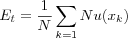 E_t = \frac{1}{N}\sum_{k=1}{N}u(x_k)
