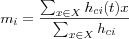 m_i = \frac{\sum_{x \in X} h_{ci}(t)x}{\sum_{x \in X} h_{ci}}
